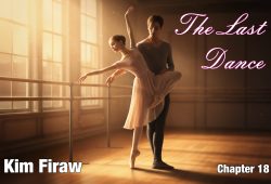 The Last Dance by Kim Firaw, Chapter 18: Frost and Fantasia