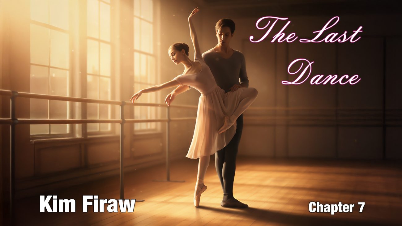 The Last Dance by Kim Firaw, Chapter 7: The Afternoon She Was Keeping